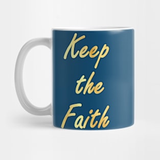 Keep the faith Mug